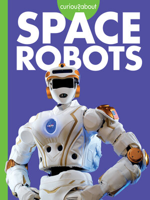 cover image of Curious about Space Robots